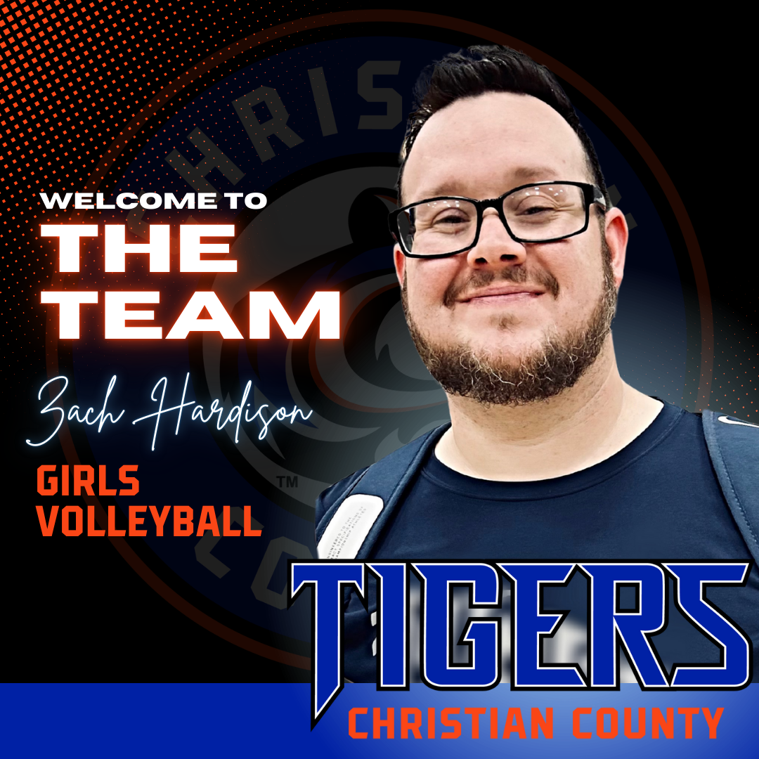 Coach Zach Hardison to Lead Christian County Volleyball into a New Era Coach Zach Hardison to Lead Christian County Volleyball into a New Era