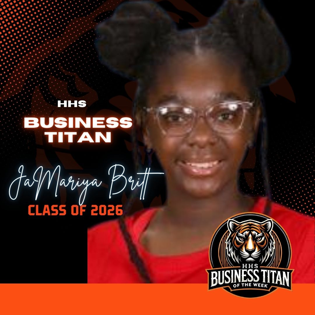 HHS Business Titan of the Week: JaMariya Britt HHS Business Titan of the Week: JaMariya Britt